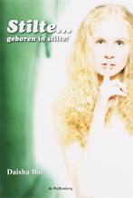 Stilte... geboren in stilte 9789081095518 D. Bol, Boeken, Verzenden, Gelezen, D. Bol