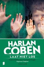 Laat niet los 9789022585207 Harlan Coben, Boeken, Thrillers, Verzenden, Zo goed als nieuw, Harlan Coben