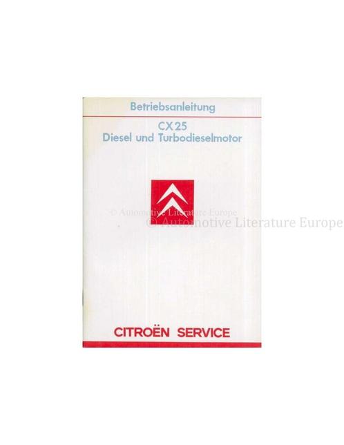 1985 CITROEN CX 25 DIESEL INSTRUCTIEBOEKJE DUITS, Auto diversen, Handleidingen en Instructieboekjes