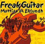 cd - Mattias Ia Eklundh - Freak Guitar, Verzenden, Zo goed als nieuw