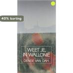 Weet je, in Wallonie 9789061527725 D. van Dam, Verzenden, Zo goed als nieuw, D. van Dam