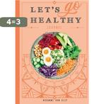 Lets go healthy 9789491863554 Roxanne van Olst, Boeken, Verzenden, Zo goed als nieuw, Roxanne van Olst