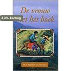 De vrouw met het boek 9789033115547, Boeken, Verzenden, Gelezen, M.A. Mijnders-van Woerden