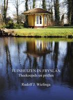 Tuinhuizen in Fryslân 9789033004247 Rudolf Wielinga, Verzenden, Zo goed als nieuw, Rudolf Wielinga