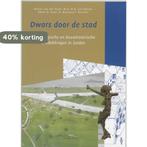 Dwars door de stad, archeologische en bouwhistorische, Verzenden, Zo goed als nieuw, H. van den Ende