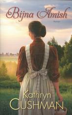 Bijna amish 9789064512032 Kathryn Cushman, Verzenden, Zo goed als nieuw, Kathryn Cushman
