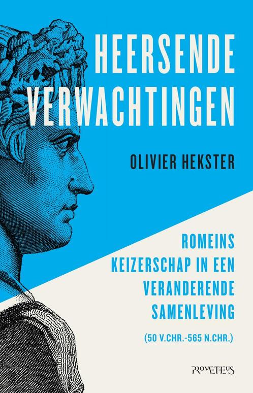 Heersende verwachtingen (9789044649796, Olivier Hekster), Boeken, Geschiedenis | Wereld, Nieuw, Verzenden