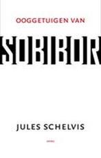 9789026323140 Ooggetuigen van Sobibor | Tweedehands, Boeken, Zo goed als nieuw, Jules Schelvis, Verzenden