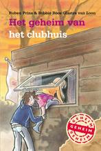 Het geheim van het clubhuis / Het geheim van 9789025856700, Boeken, Verzenden, Gelezen, Bobbie Roos Glastra van Loon