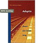Adoptie duurt een leven lang 9789043501101, Verzenden, Gelezen, W.G.J. Bastiaanse-Kuijpers