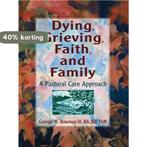 Dying, Grieving, Faith, and Family 9780789002631, Verzenden, Zo goed als nieuw, Harold G Koenig