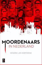 Moordenaars in Nederland 9789461561893 Hendrik Jan Korterink, Verzenden, Gelezen, Hendrik Jan Korterink