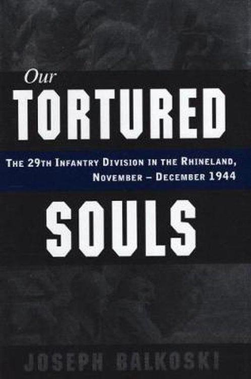 9780811711692 Our Tortured Souls Joseph Balkoski, Boeken, Studieboeken en Cursussen, Nieuw, Verzenden