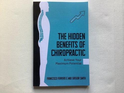 The Hidden Benefits of Chiropractic 9789083325712, Boeken, Overige Boeken, Zo goed als nieuw, Verzenden