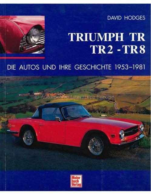 TRIUMPH TR TR2 TR8 - DIE AUTOS UND IHRE GESCHICHTE -, Boeken, Auto's | Boeken