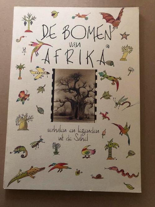 De Bomen Van Afrika - Verhalen en Legenden uit de Sahel, Boeken, Natuur, Zo goed als nieuw, Bloemen, Planten en Bomen, Ophalen of Verzenden