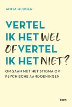9789024437986 Vertel ik het wel of vertel ik het niet?, Verzenden, Zo goed als nieuw, Anita Hubner