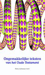 Ongemakkelijke teksten van het Oude Testament 9789058817969, Verzenden, Zo goed als nieuw, Arie Versluis