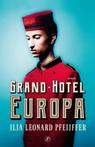Grand Hotel Europa - Ilja Leonard Pfeijffer - 9789029526227