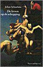 KROON OP DE SCHEPPING 9789050000819 J. Schaafsma, Boeken, Verzenden, Zo goed als nieuw, J. Schaafsma