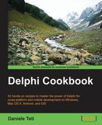 9781783559589 Delphi Cookbook | Tweedehands, Verzenden, Zo goed als nieuw, Daniele Teti