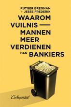 Waarom vuilnismannen meer verdienen dan bankiers, Boeken, Gelezen, Jesse Frederik, Rutger Bregman, Verzenden