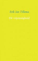 Dé vrijzinnigheid 9789402105940 Erik Jan Tillema, Boeken, Verzenden, Zo goed als nieuw, Erik Jan Tillema