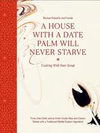 9781908970497 A House with a Date Palm Will Never Starve, Boeken, Kookboeken, Verzenden, Nieuw, Michael Rakowitz and friends