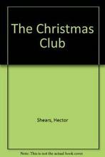 The Christmas Club By Hector Shears, Hector Shears, Zo goed als nieuw, Verzenden
