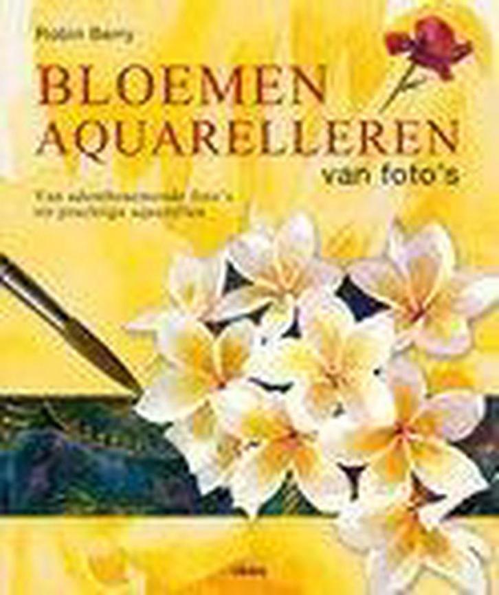Bloemen aquarelleren van fotos 9789089981400 Robin Berry, Boeken, Hobby en Vrije tijd, Gelezen, Verzenden