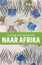 Naar Afrika 9789493059269 Coosje Van Holland, Verzenden, Gelezen, Coosje Van Holland