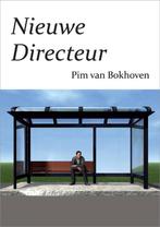 Nieuwe Directeur 9789048421435 Pim van Bokhoven, Verzenden, Zo goed als nieuw, Pim van Bokhoven