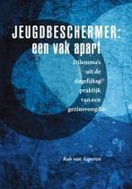 Jeugdbeschermer een vak apart... 9789088504754, Boeken, Zo goed als nieuw