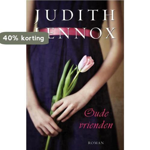 Oude vrienden 9789000307609 Judith Lennox, Boeken, Romans, Gelezen, Verzenden