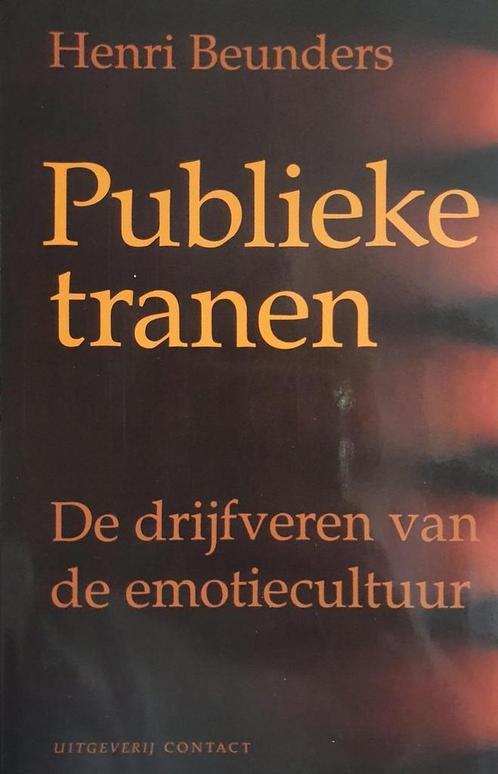 Publieke tranen 9789025417222 H. Beunders, Boeken, Overige Boeken, Gelezen, Verzenden
