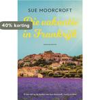 Die vakantie in Frankrijk 9789401615266 Sue Moorcroft, Verzenden, Gelezen, Sue Moorcroft