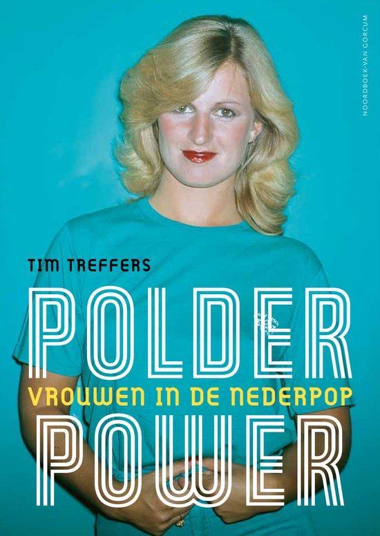 Polderpower 9789464712865 Tim Treffers, Boeken, Muziek, Zo goed als nieuw, Verzenden