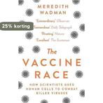 The Vaccine Race 9781784160135 Meredith Wadman, Boeken, Verzenden, Zo goed als nieuw, Meredith Wadman