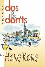 Dos & Donts in Hong Kong  Leong, Mary, Storey, ...  Book, Boeken, Taal | Engels, Leong, Mary, Storey, Colin, Zo goed als nieuw