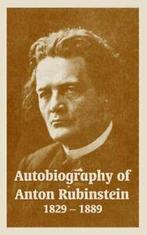 Autobiography of Anton Rubinstein, 1829-1889, Rubinstein,, Boeken, Biografieën, Rubinstein, Anton, Zo goed als nieuw, Verzenden