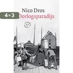 Oorlogsparadijs 9789028221246 Nico Dros, Boeken, Verzenden, Gelezen, Nico Dros