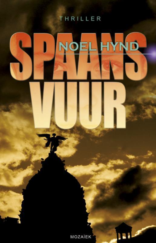 Spaans vuur 9789023993346 Noel Hynd, Boeken, Thrillers, Zo goed als nieuw, Verzenden