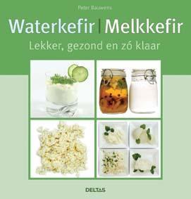 Waterkefir Melkkefir 9789044736342 Peter Bauwens, Boeken, Kookboeken, Gelezen, Verzenden