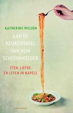 Aan de keukentafel van mijn schoonmoeder 9789045029320, Verzenden, Gelezen, Katherine Wilson