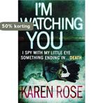 Im Watching You (The Chicago Series Book 2) 9780755337002, Boeken, Verzenden, Zo goed als nieuw, Karen Rose
