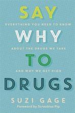 9781473686243 Say Why to Drugs Suzi Gage, Verzenden, Nieuw, Suzi Gage