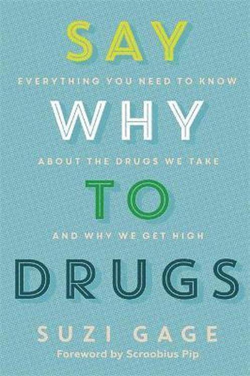9781473686243 Say Why to Drugs Suzi Gage, Boeken, Gezondheid, Dieet en Voeding, Nieuw, Verzenden