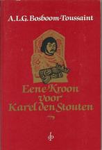 KROON VOOR KAREL DEN STOUTEN 9789061940876 Bosboom Toussaint, Boeken, Verzenden, Gelezen, Bosboom Toussaint