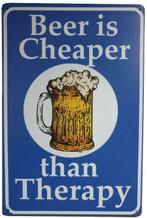 Beer cheaper than therapy reclamebord, Nieuw, Verzenden