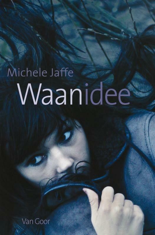 Waanidee (9789000304851, Michele Jaffe), Boeken, Literatuur, Nieuw, Verzenden